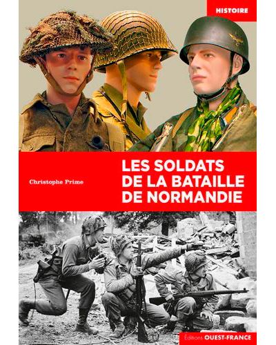 Les soldats de la bataille de Normandie