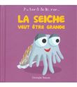 La seiche veut être grande
