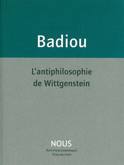 L' Antiphilosophie de Wittgenstein - Alain Badiou - broché