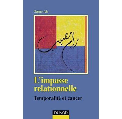 Impasse relationnelle temporalite et cancer