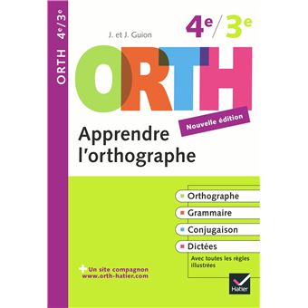 Apprendre L'orthographe 4e, 3e - ORTH Règles Et Exercices D'orthographe ...