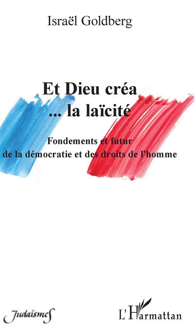 Et Dieu créa... la laïcité