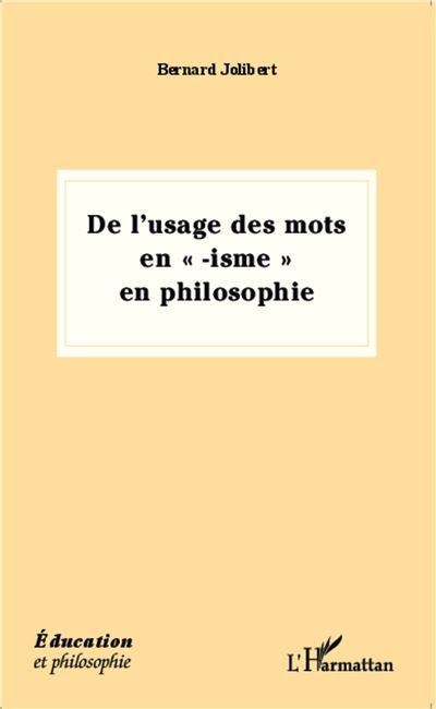 De l'usage des mots en isme en philosophie