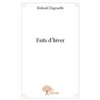 Faits d'hiver - broché - Roland Degeneffe - Achat Livre | fnac