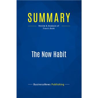 Summary: The Now Habit