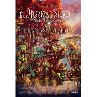 Les mystères de Sidroc'h : Le havre des sauvegardiens