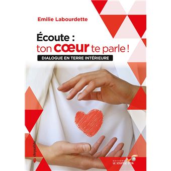 Écoute : ton cœur te parle !