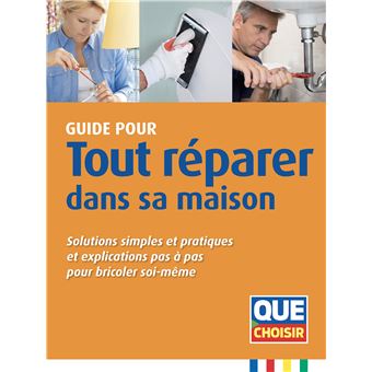 Tout réparer dans sa maison