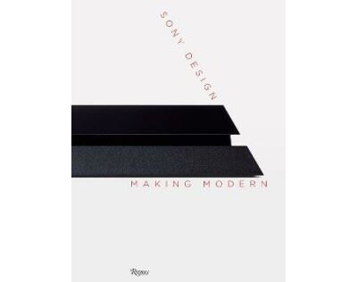SONY DESIGN : MAKING MODERNITY