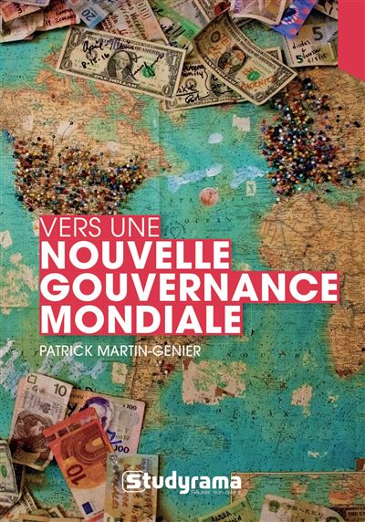 Vers une nouvelle gouvernance mondiale - Patrick Martin-Genier - broché