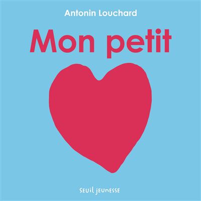 Mon Petit Coeur Cartonne Antonin Louchard Achat Livre Fnac