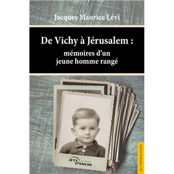 De Vichy à Jérusalem : mémoires d'un jeune homme rangé