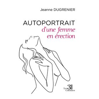 Autoportrait d'une femme en érection