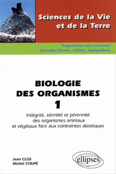 Biologie des organismes 1 - Intégrité, identité et pérennité des organismes animaux et végétaux face aux contraintes abiotiques