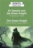 Agrégation anglais 2024. Anonyme. Sir Gawain and the Green Knight et film The Green Knight de David Lowery (2021)