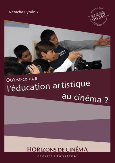 Qu'est-ce que l'education artistique au cinema ?