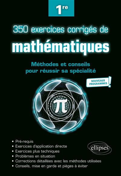 350 exercices corrigés de mathématiques 1ère S
