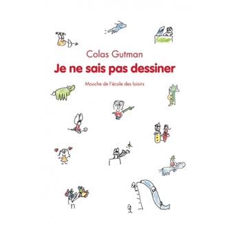 Je ne sais pas dessiner - broché - Colas Gutman - Achat Livre fnac