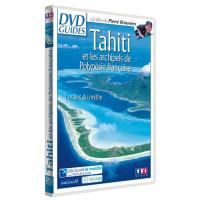 Tahiti et les archipels de Polynésie française : Les îles du mythe