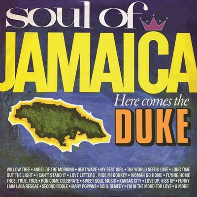 Soul of jamaica/here comes the duke