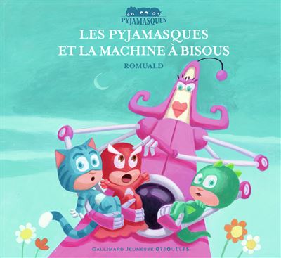 Les Pyjamasqués et la machine à bisous
