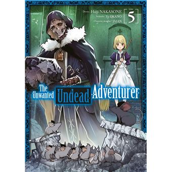 The Unwanted Undead Adventurer
