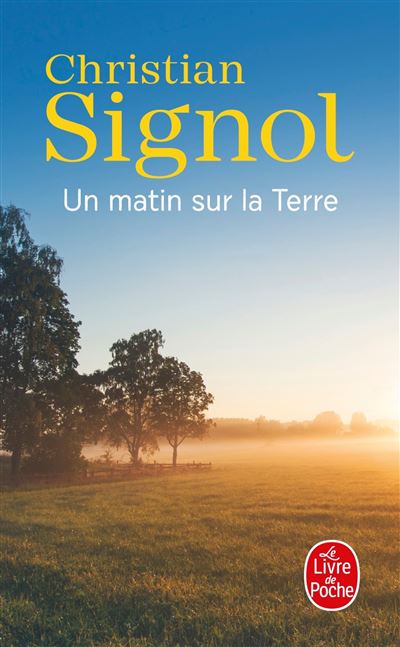 Un matin sur la terre - Christian Signol - Poche