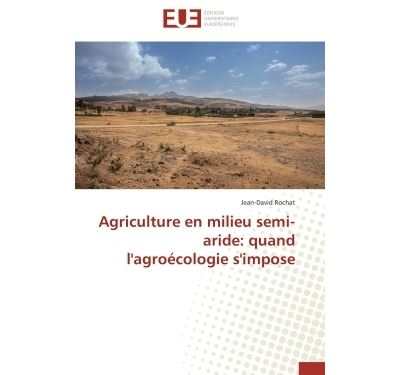 Agriculture en milieu semi-aride : quand l'agroécologie s'impose