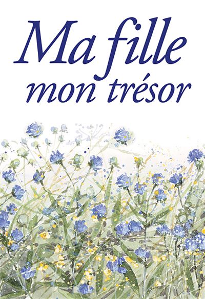 Ma fille mon trésor