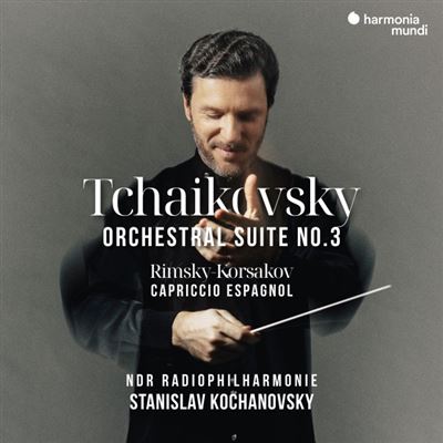 Tchaikovsky : Orchestral Suite Numéro 3-Rimsky-Korsakov, Capriccio Espagnol-Tcherepnin, La Princesse Lointaine