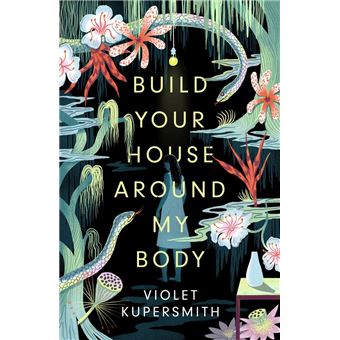 Build Your House Around My Body