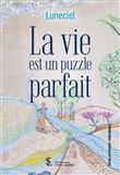 La vie est un puzzle parfait