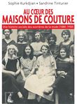Au coeur des maisons de couture - Une histoire sociale des o