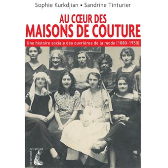 Au coeur des maisons de couture - Une histoire sociale des o