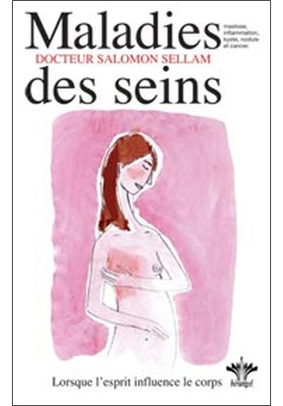 Lorsque l'esprit influence le corps - Maladies des seins - Salomon Sellam - broché