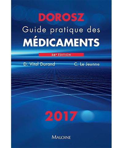 Dorosz guide pratique des medicaments 2017, 36e ed. - Philippe Dorosz - broché