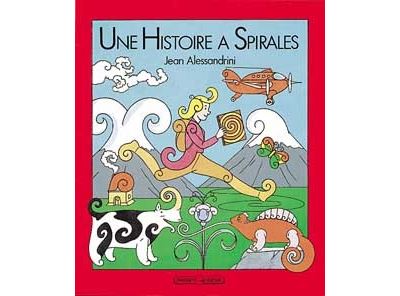 Une histoire à spirales - Jean Alessandrini - cartonné