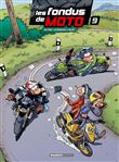 Les Fondus de moto - tome 09 - top humour 2023