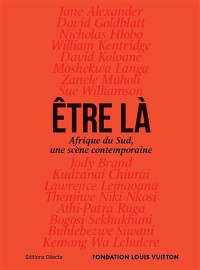 Être là. Afrique du Sud, une scène contemporaine