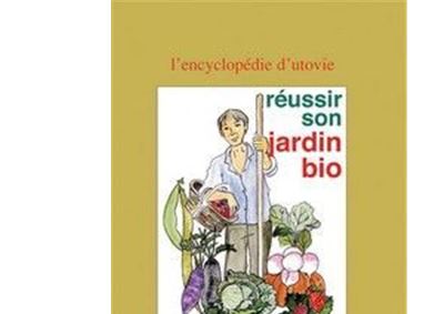 Réussir son jardin bio