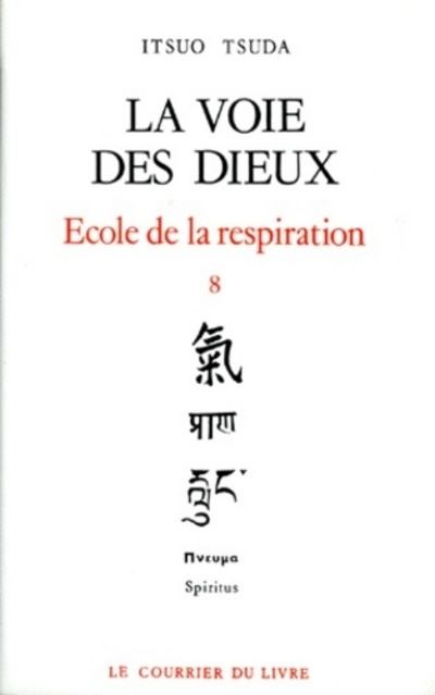 Ecole de la respiration - tome 8 La voie des dieux - Itsuo Tsuda - broché