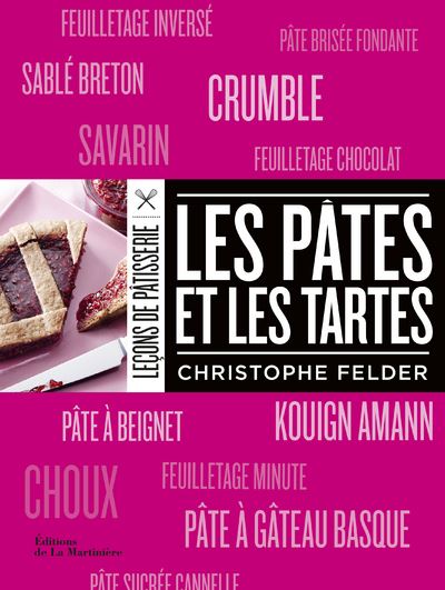 Les Pâtes et les tartes ((nouvelle édition)) - Christophe Felder - broché