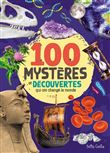 100 mystères et découvertes qui ont chnagé le monde