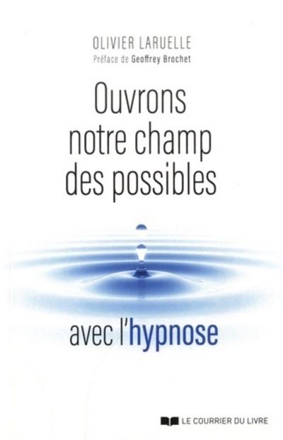 Ouvrons notre champs des possibles avec l'hypnose
