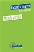 Miracle Morning (Résumé et analyse du livre de Hal Elrod)