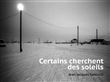 Certains cherchent des soleils