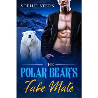 The Polar Bear's Fake Mate eBook by Sophie Stern - EPUB Book