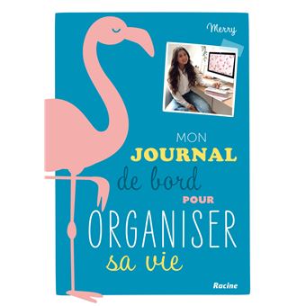Mon journal de bord pour organiser sa vie