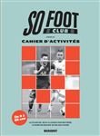 So Foot Club - le cahier d'activités