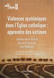 Violences systémiques dans l'Église catholique - Apprendre des victimes